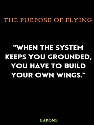 cover image of The purpose of flying
